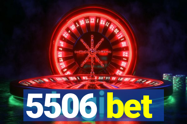 5506 bet